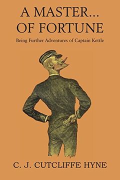 portada A Master of Fortune, Being Further Adventures of Captain Kettle