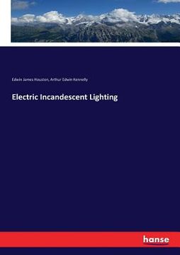 portada Electric Incandescent Lighting (en Inglés)