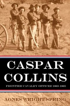 portada Caspar Collins: Frontier Cavalry Officer 1863-1865 (Expanded, Annotated) (in English)