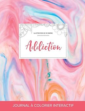portada Journal de coloration adulte: Addiction (Illustrations de vie marine, Chewing-gum) (French Edition)