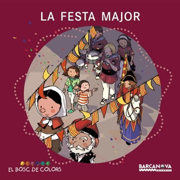 portada La festa major (Llibres Infantils I Juvenils - El Bosc De Colors) (in Catalá)