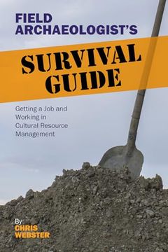 portada Field Archaeologist's Survival Guide: Getting a Job and Working in Cultural Resource Management (in English)