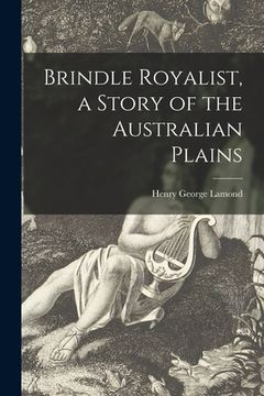 portada Brindle Royalist, a Story of the Australian Plains (en Inglés)