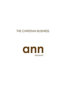 portada The Christian Business - ann Elizabeth (en Inglés)