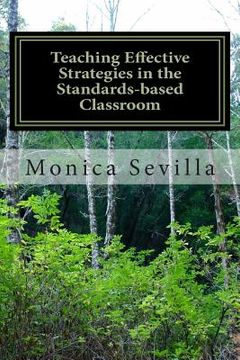 portada Teaching Effective Strategies in the Standards-based Classroom (en Inglés)