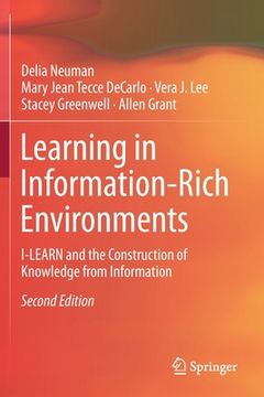 portada Learning in Information-Rich Environments: I-Learn and the Construction of Knowledge from Information (en Inglés)