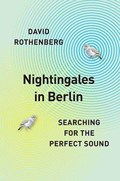 portada Nightingales in Berlin: Searching for the Perfect Sound (en Inglés)