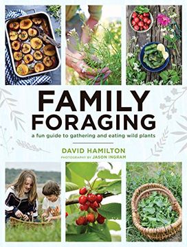portada Family Foraging: A fun Guide to Gathering and Eating Wild Plants (en Inglés)