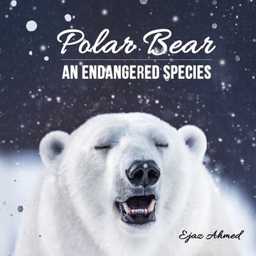 portada Polar Bear: An Endangered Species (en Inglés)