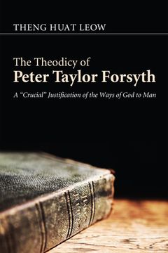 portada The Theodicy of Peter Taylor Forsyth (en Inglés)