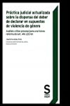 portada Practica Judicial Actualizada Sobre la Dispensa del Deber de Decl (in Spanish)