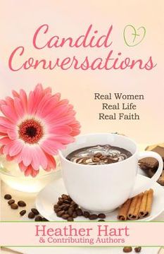 portada Candid Conversations: Real Women. Real Life. Real Faith. (in English)