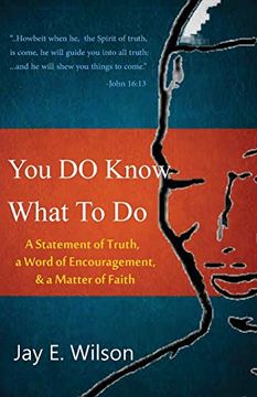 portada You do Know What to do: A Statement of Truth, a Word of Encouragement, & a Matter of Faith (in English)
