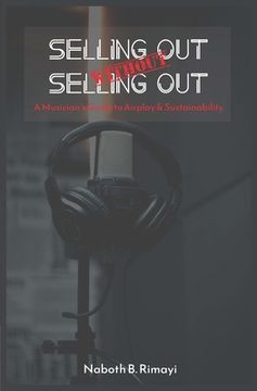portada Selling out without selling out: A Musician's guide to airplay and sustainability (en Inglés)