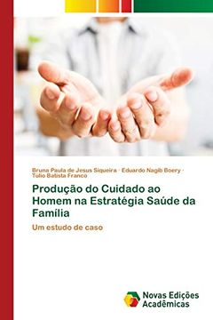 portada Produção do Cuidado ao Homem na Estratégia Saúde da Família: Um Estudo de Caso