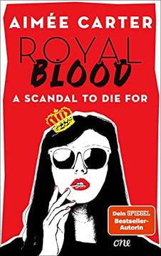 portada Royal Blood - a Scandal to die For: Deutsche Ausgabe. Eine Amerikanische Teenagerin Mischt das Britische Königshaus auf - Skandal Vorprogrammiert! (en Alemán)