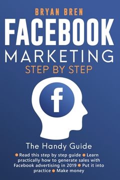 portada Facebook Marketing Step-by-Step: The Guide on Facebook Advertising That Will Teach You How To Sell Anything Through Facebook: The Guide on Facebook Ad (in English)