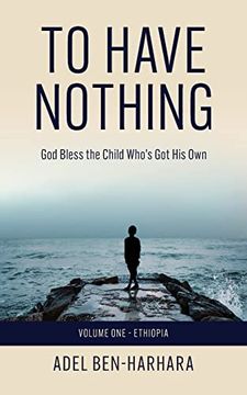 portada To Have Nothing: God Bless the Child Who's got his own (en Inglés)