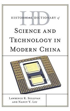 portada Historical Dictionary of Science and Technology in Modern China (Historical Dictionaries of Asia, Oceania and the Middle East)