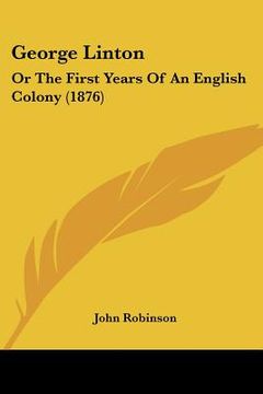 portada george linton: or the first years of an english colony (1876) (en Inglés)