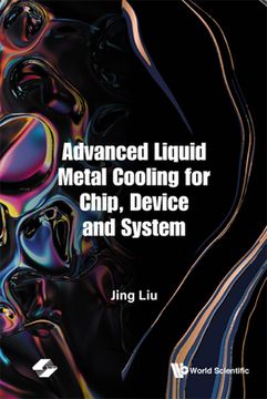 portada Advanced Liquid Metal Cooling for Chip, Device and System (en Inglés)