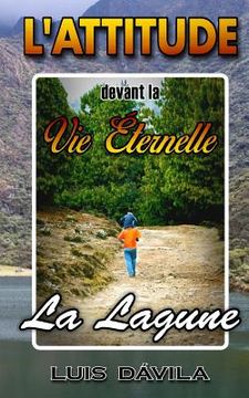 portada L'attitude devant la vie éternelle: La lagune (en Francés)