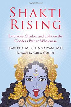 portada Shakti Rising: Embracing Shadow and Light on the Goddess Path to Wholeness (en Inglés)