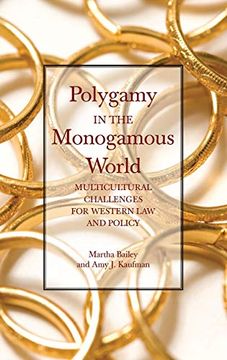 portada Polygamy in the Monogamous World: Multicultural Challenges for Western law and Policy 