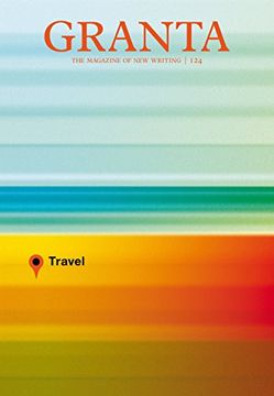 portada Granta 124: Travel (en Inglés)
