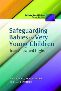 portada Safeguarding Babies and Very Young Children from Abuse and Neglect (in English)