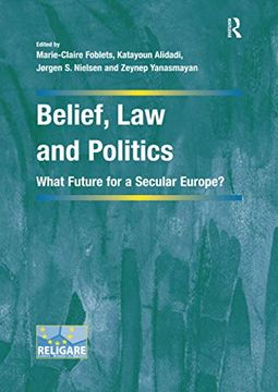 portada Belief, law and Politics (Cultural Diversity and law in Association With Religare) (en Inglés)
