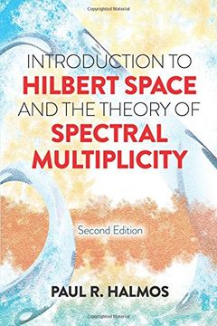 portada Introduction to Hilbert Space and the Theory of Spectral Multiplicity: Second Edition (Dover Books on Mathematics)