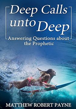 portada Deep Calls Unto Deep: Answering Questions About the Prophetic (en Inglés)