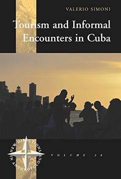 portada Tourism and Informal Encounters in Cuba (New Directions in Anthropology) (en Inglés)
