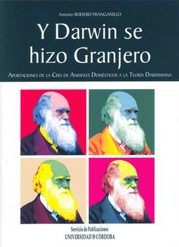 portada Y Darwin se Hizo Granjero: Aportaciones a la Cría de Animales Domésticos a la Teoría Darwiniana (in Spanish)