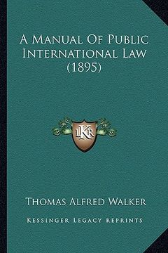 portada a manual of public international law (1895) (en Inglés)
