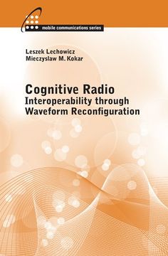 portada Cognitive Radio: Interoperability Through Waveform Reconfiguration (en Inglés)