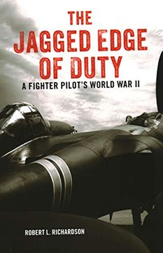 portada The Jagged Edge of Duty: A Fighter Pilot'S World war ii (en Inglés)