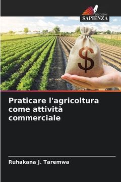 portada Praticare l'agricoltura come attività commerciale (in Italian)