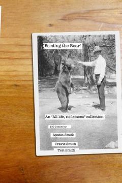 portada Feeding the Bear: An "All life, no lemons" Collection (in English)