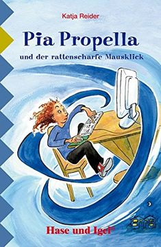 portada Pia Propella und der Rattenscharfe Mausklick, Schulausgabe (in German)