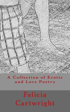 portada A Collection of Erotic and Love Poetry: The Pleasures of Sex (en Inglés)