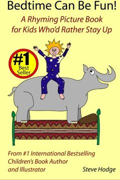portada Bedtime Can Be Fun: A Rhyming Picture Book for Kids Who'd Rather Stay Up