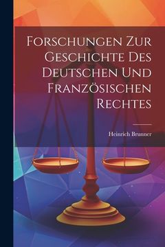 portada Forschungen Zur Geschichte Des Deutschen Und Französischen Rechtes (en Alemán)