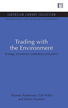 portada Trading With the Environment: Ecology, Economics, Institutions and Policy (en Inglés)
