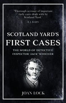 portada Scotland Yard's First Cases: The World of Detective Inspector 'Jack' Whicher (en Inglés)