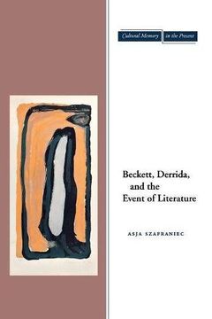 portada Beckett, Derrida, and the Event of Literature (Cultural Memory in the Present) 