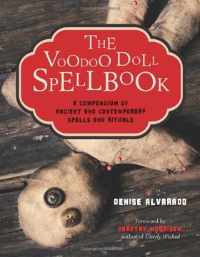portada The Voodoo Doll Spellbook: A Compendium of Ancient and Contemporary Spells and Rituals (en Inglés)