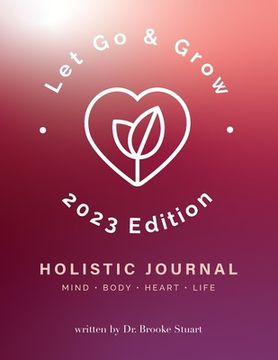 portada Let Go & Grow Holistic Journal [2023 Edition] (in English)