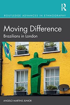 portada Moving Difference: Brazilians in London (Routledge Advances in Ethnography) (en Inglés)